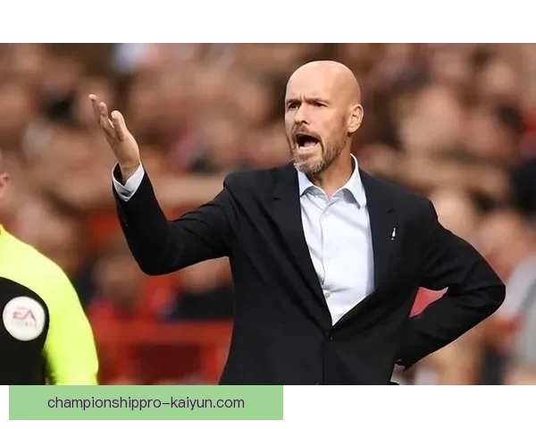 滕哈赫控球理念在曼联即将迎来新阶段，球队表现值得关注。